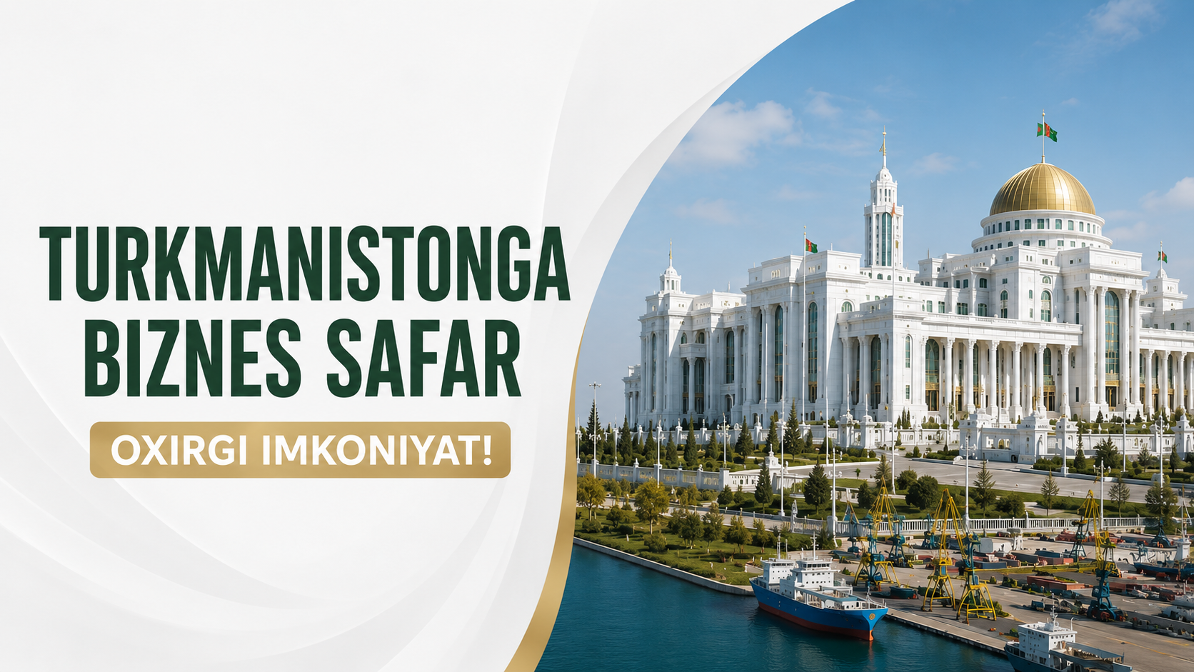 TURKMANISTONGA BIZNES SAFAR — OXIRGI IMKONIYAT!